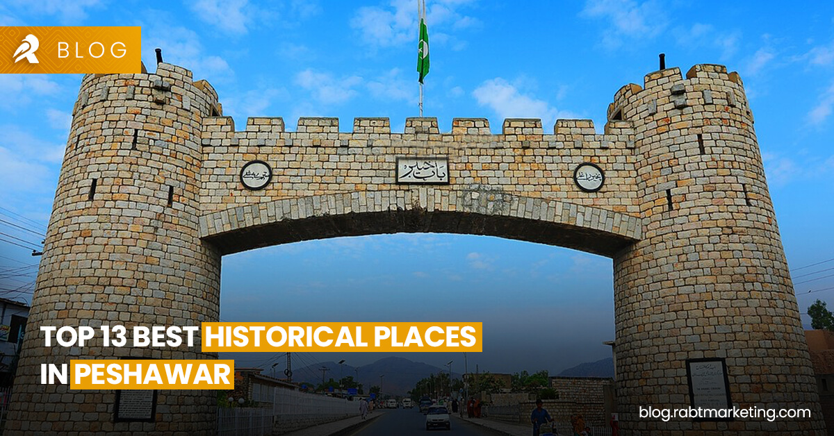 Top 13 Best Historical Places in Peshawar