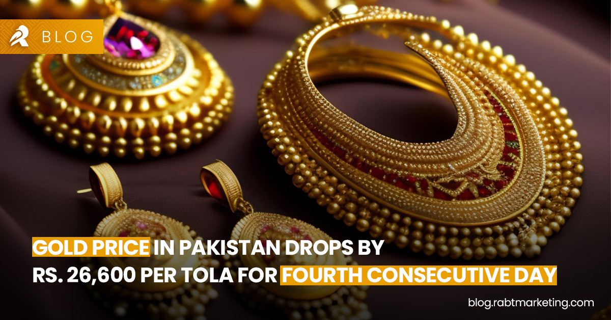 Gold Prices In Pakistan Drops by Rs. 26,600 Per Tola for fourth consecutive day