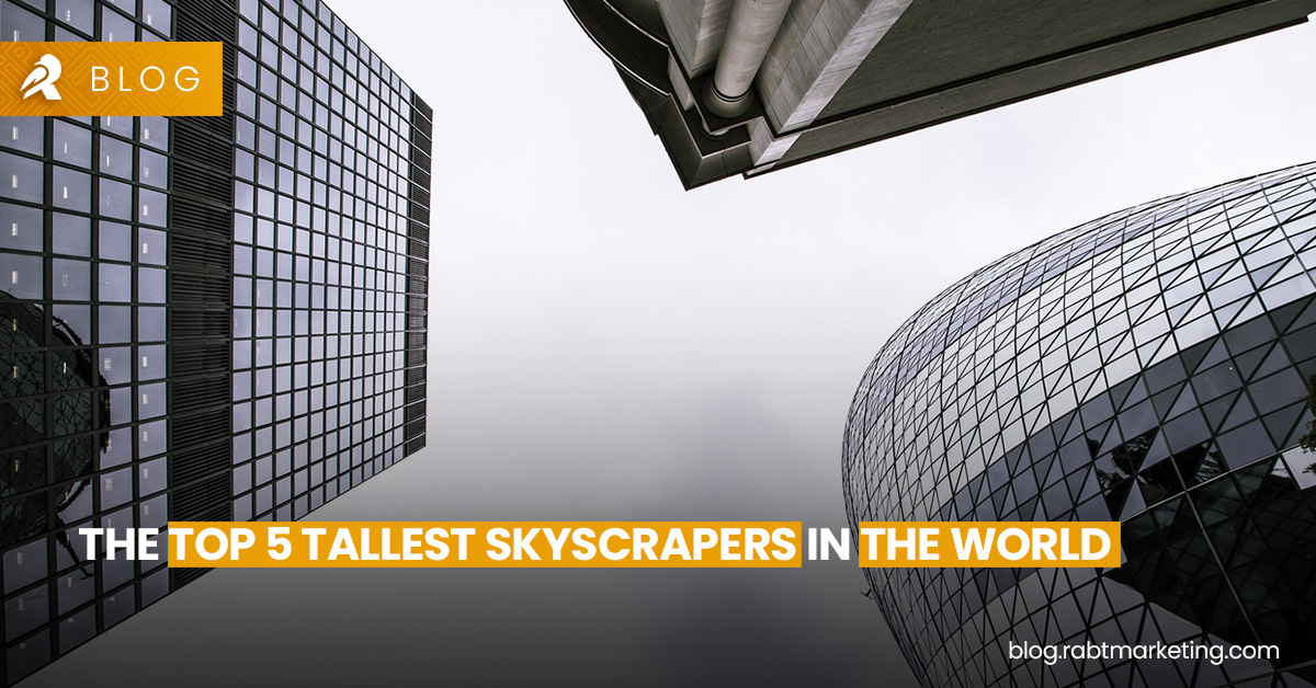 The Top 5 Tallest Skyscrapers in the World