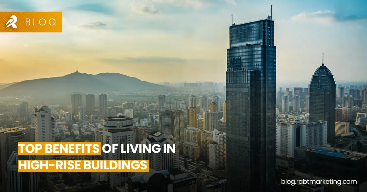 Top Benefits of Living in High-Rise Buildings