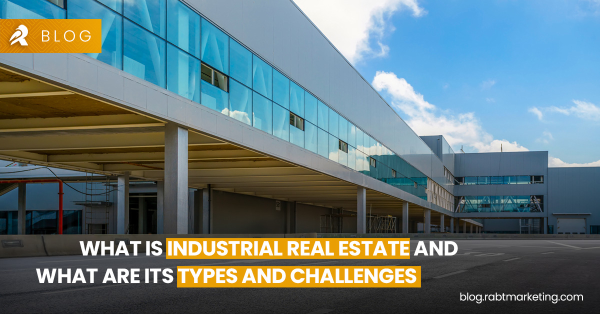 What is Industrial Real Estate and What are its Types and Challenges