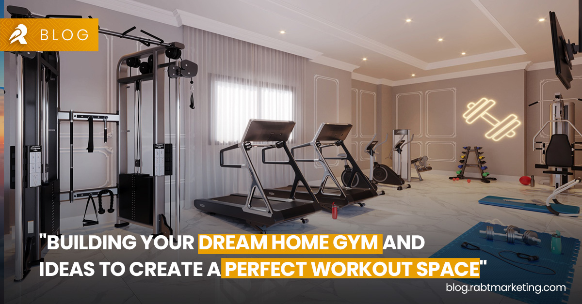 Building Your Dream Home Gym and Ideas to Create a Perfect Workout Space