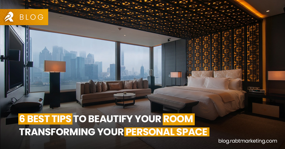 6 Best Tips to Beautify your Room, Transforming your Personal Space