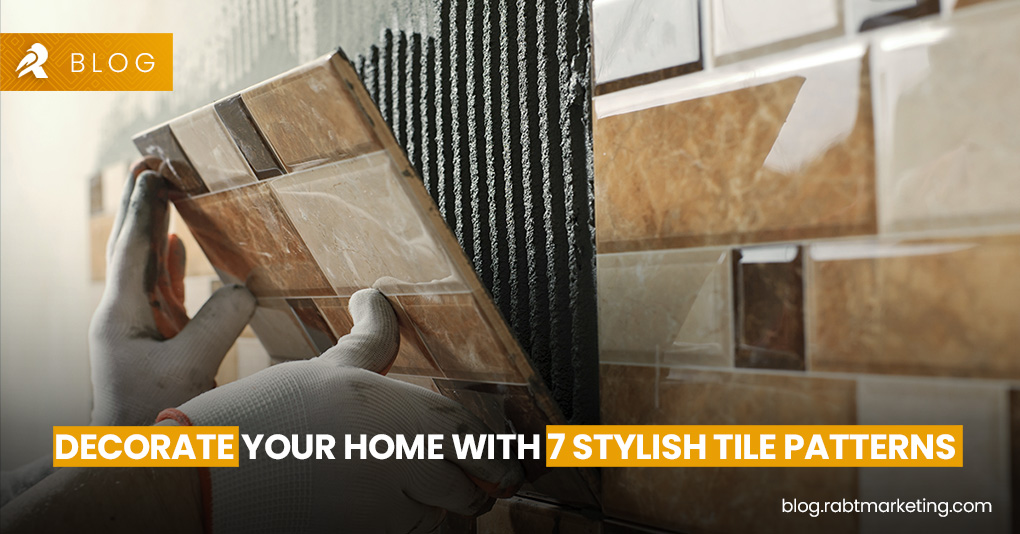 Decorate Your Home with 7 Stylish Tile Patterns