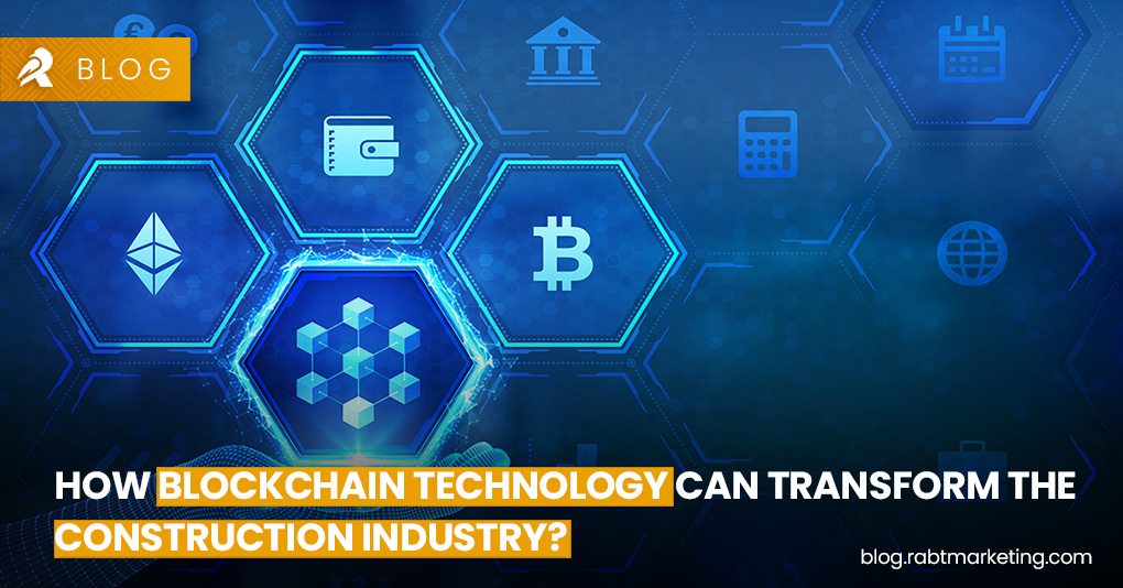 How Blockchain Technology Can Transform the Construction Industry