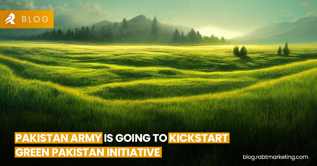 akistan Army is Going to Kickstart Green Pakistan Initiative