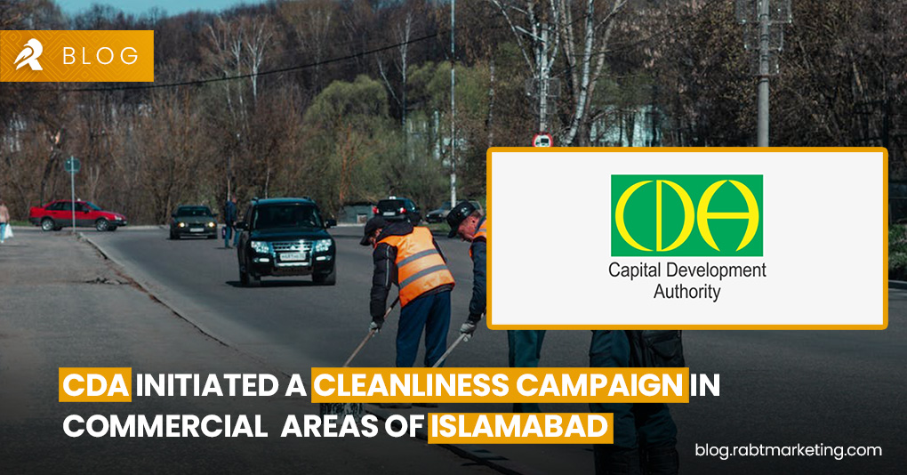 CDA Initiated a Cleanliness Campaign in Commercial Areas of Islamabad