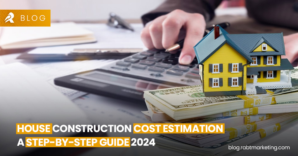 House Construction Cost Estimation- A Step-By-Step Guide 2024
