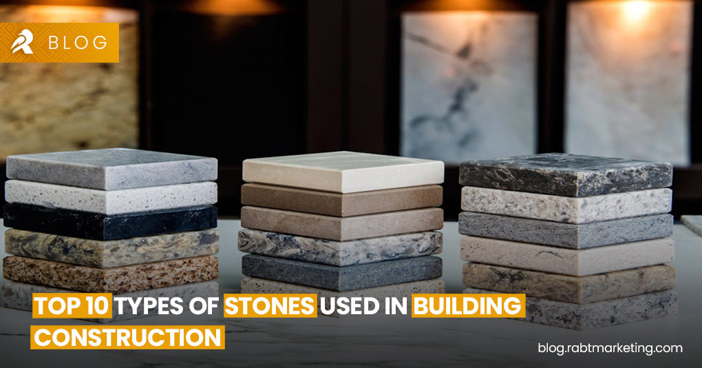 Top 10 Types of Stones Used in Building Construction