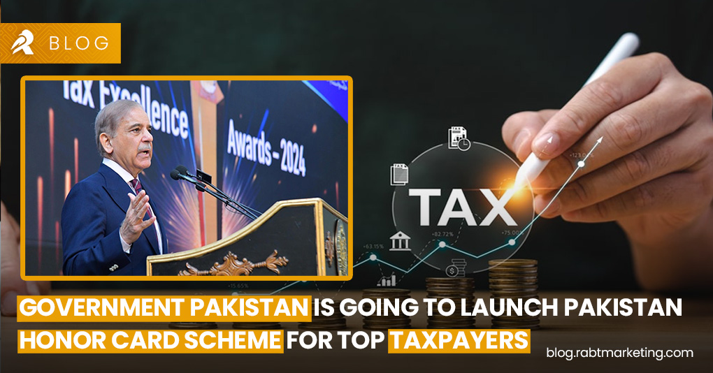 Government Pakistan is Going to Launch Pakistan Honor Card Scheme for Top Taxpayers