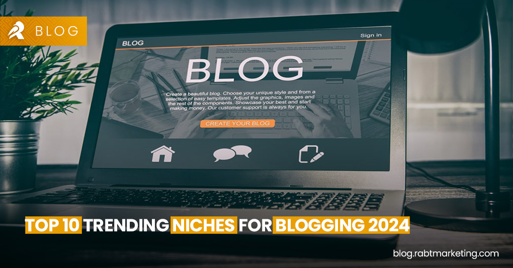 Top 10 Trending Niches for Blogging 2024
