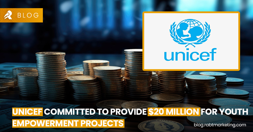 UNICEF Committed to Provide $20 Million for Youth Empowerment Projects