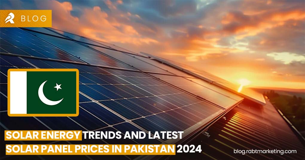 Solar Energy Trends and Latest Solar Panel Prices in Pakistan 2024