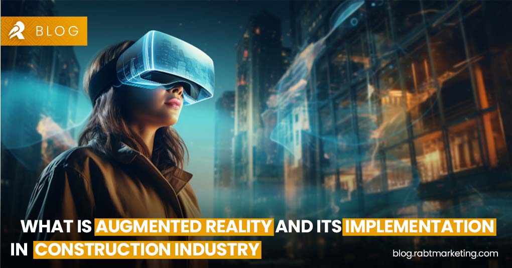 What is Augmented Reality and its Implementation in the Construction Industry