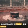 Hajj and its Significance in Islam