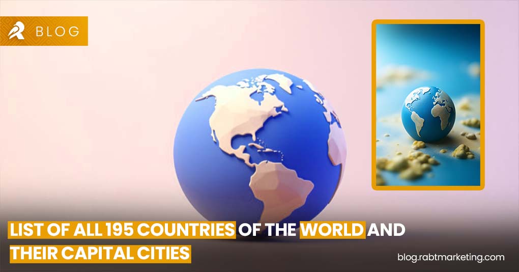 List of All 195 Countries of the World and their Capital Cities