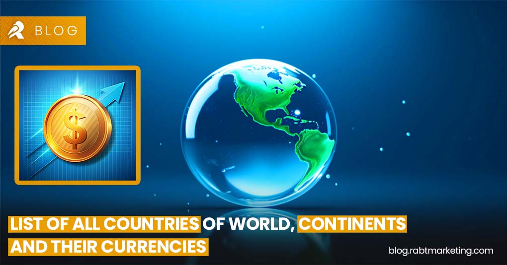 List of All Countries of World, Continents and their Currencies