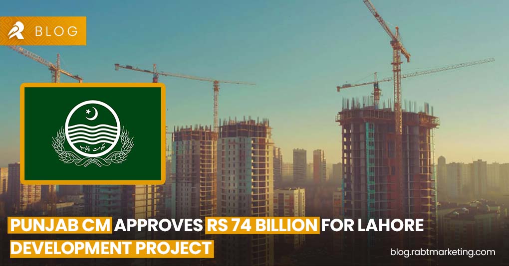 Punjab CM Approves Rs 74 Billion for Lahore Development Project