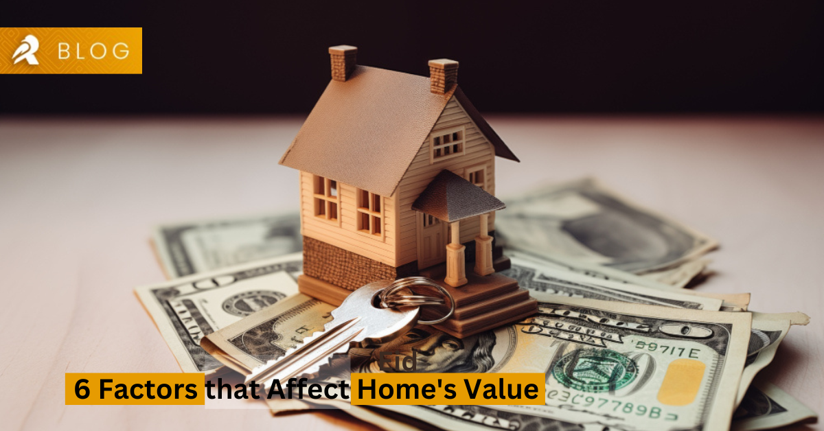 6 Factors Affecting Property Value