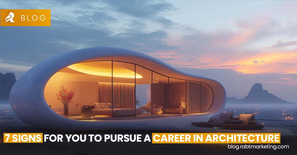 7 Signs For You To Pursue a Career in Architecture