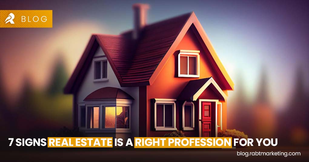 7 Signs Real Estate is a Right Profession for You