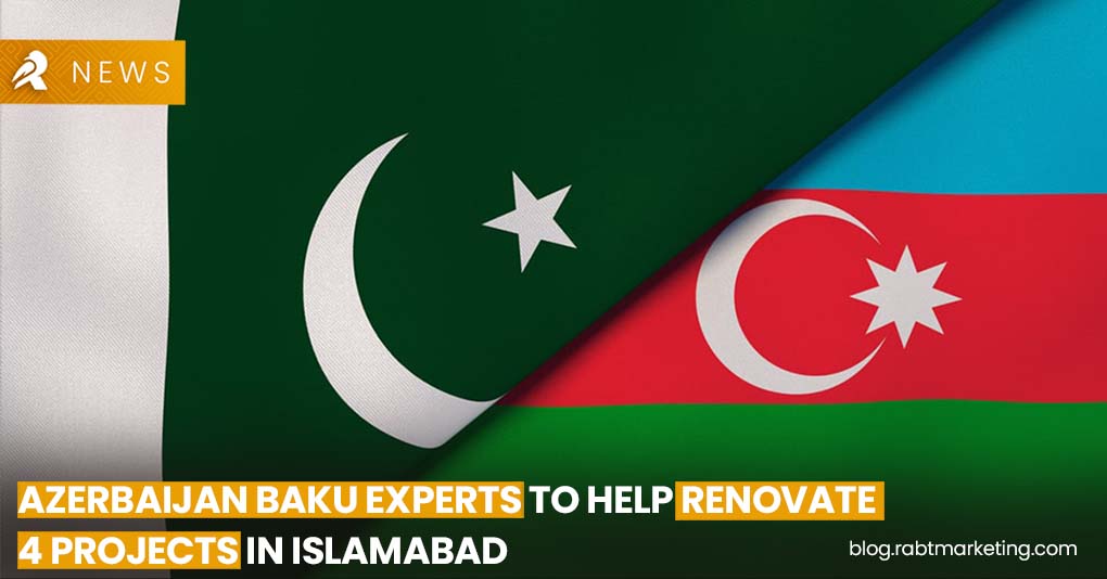 Azerbaijan Baku Experts to Help Renovate 4 Projects in Islamabad