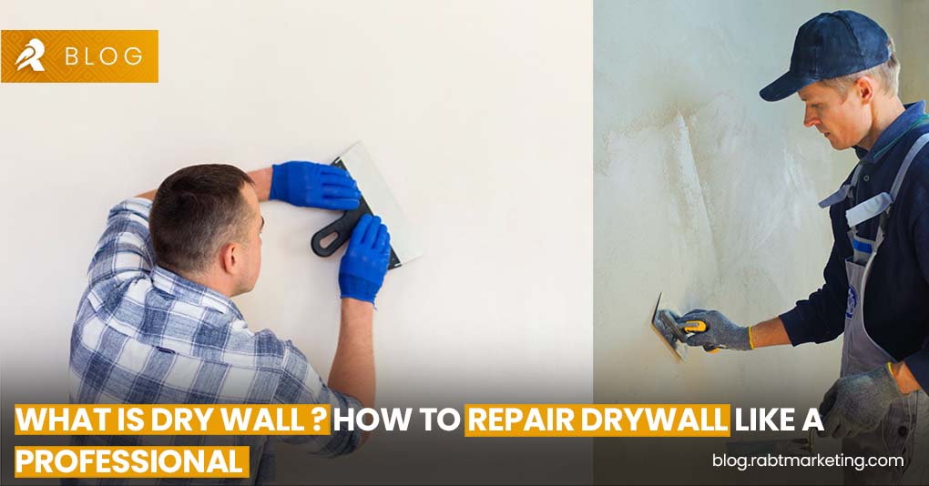 What is Dry Wall ? How to Repair Drywall Like a Professional