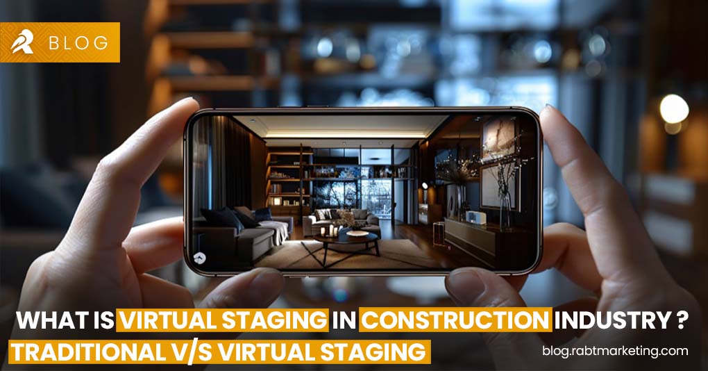 What is Virtual Staging in Construction Industry ? Traditional V:S Virtual Staging