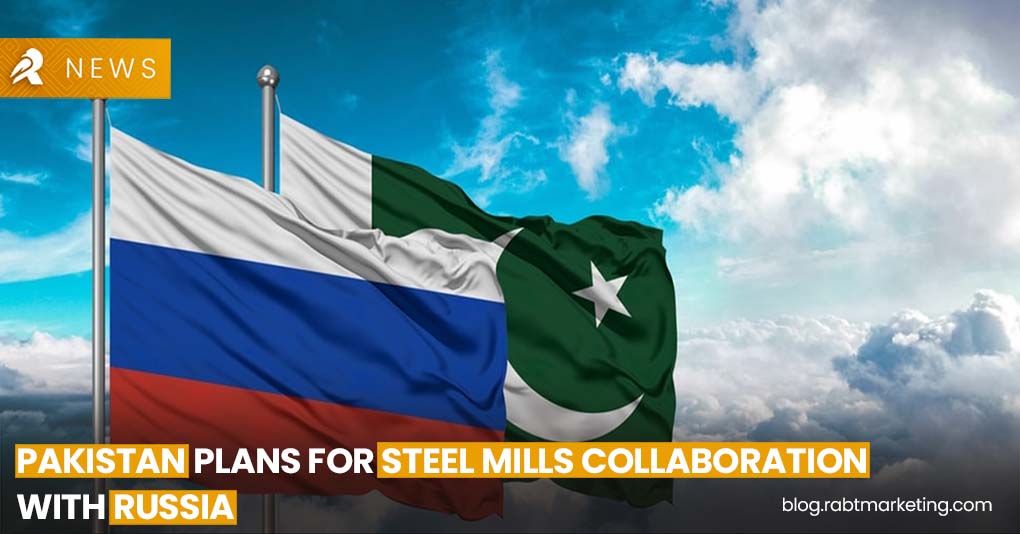 Pakistan Plans for Steel Mills Collaboration with Russia