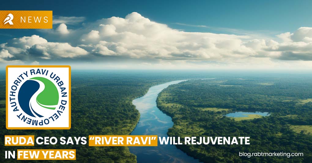 RUDA CEO Says River Ravi will Rejuvenate in Few Years