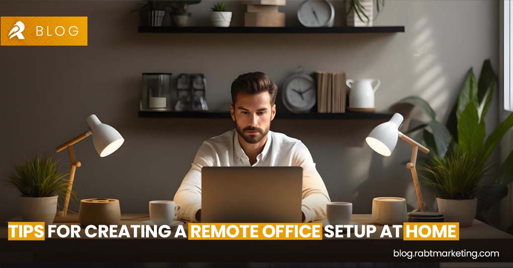 Tips for Creating a Remote Office Setup at Home