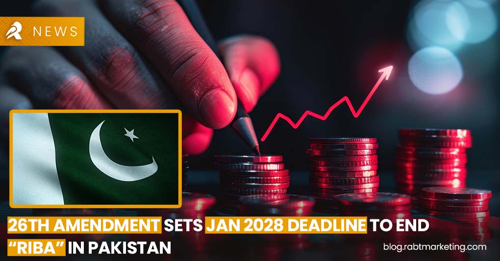 26th Amendment Sets Jan 2028 Deadline to end Riba in Pakistan