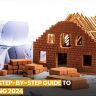 A Complete Step-by-Step Guide to Home Building 2024