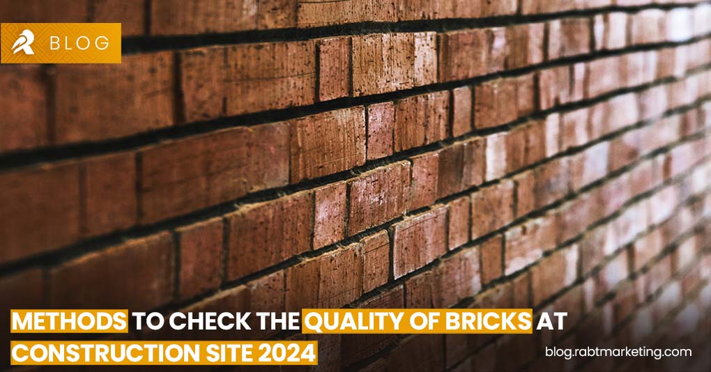 Methods to Check the Quality of Bricks at Construction Site 2024