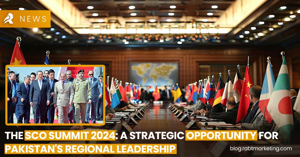 The SCO Summit 2024 A Strategic Opportunity for Pakistan's Regional