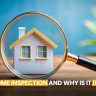 What Is a Home Inspection and Why Is It Important?