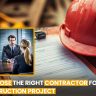 How to Choose the Right Contractor for Your Construction Project