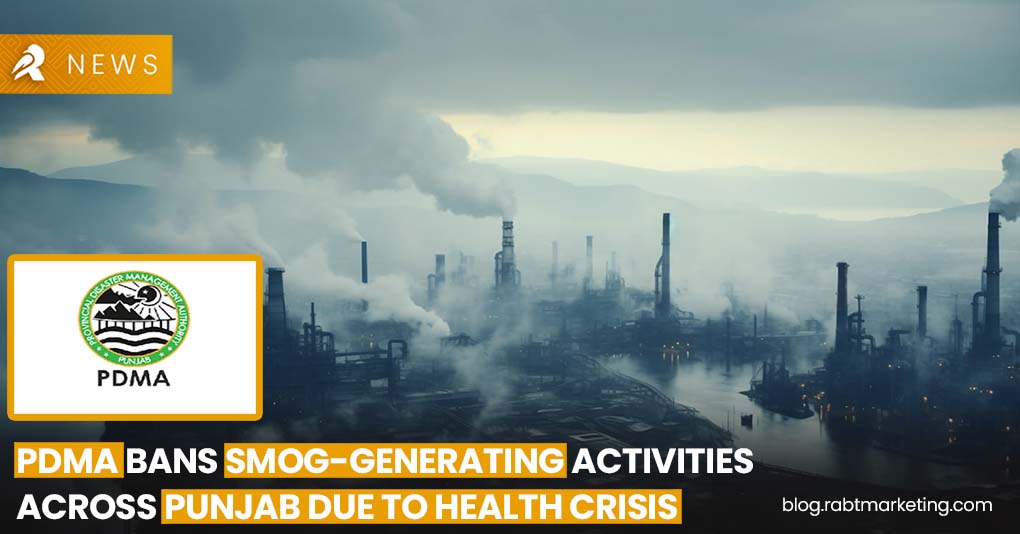 PDMA Bans Smog-Generating Activities Across Punjab Due to Health Crisis